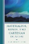 Robert Francis Almeder - Materialism, Minds, and Cartesian Dualism