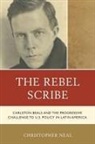 Christopher Neal, Christopher Neal - Rebel Scribe