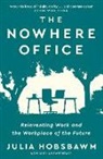 Julia Hobsbawm, JULIA HOBSBAWM - The Nowhere Office