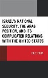 Ehud Eilam, Eilam Ehud - Israels National Security, the Arab Position, and Its Complicated