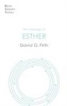 David G Firth, David G (Author) Firth - The Message of Esther