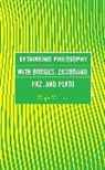 Hugo Moreno - Rethinking Philosophy With Borges, Zambrano, Paz, and Plato