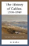 M. M. Silver - History of Galilee, 15381949