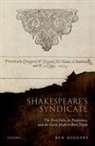 Ben Higgins, Ben (Career Development Fellow in English Higgins, Ben (Departmental Lecturer in English Lit Higgins, Ben (Departmental Lecturer in English Literature Higgins, Higgins Ben - Shakespeare''s Syndicate