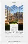 John Cullen Gruesser, John (Senior Research Scholar Cullen Gruesser, John Cullen Gruesser, John Cullen (Senior Research Scholar Gruesser, Gruesser John Cullen - Literary Life of Sutton E. Griggs