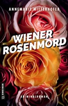Annemarie Mitterhofer - Wiener Rosenmord