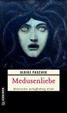 Ulrike Paschek - Medusenliebe