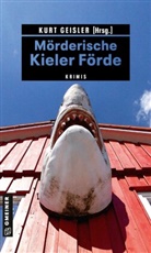 Sin Beerwald, Sina Beerwald, Kur Geisler, Kurt Geisler, Sylvia Gruchot, Sylvia u a Gruchot... - Mörderische Kieler Förde