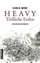 Carla Mori - Heavy - Tödliche Erden
