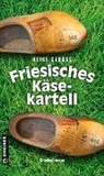 Heike Gerdes - Friesisches Käsekartell