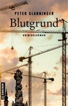 Peter Glanninger - Blutgrund