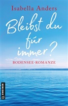 Isabella Anders - Bleibst du für immer?