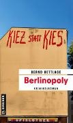 Bernd Hettlage - Berlinopoly - Kriminalroman