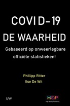 Phillipp Ritter - COVID - 19   DE WAARHEID    Gebaased op onweerlegbare officiële statistieken!