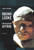 Jan A. Blaauw, Michael Farin - Bruno Lüdke