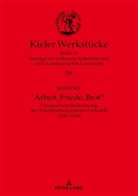 Jan Ocker - Arbeit, Friede, Brot?