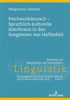 Ma¿gorzata Derecka, Malgorzata Derecka, Sylwia Firyn - Patchworkdeutsch - Sprachlich-kulturelle Interferenz in den Songtexten von Haftbefehl
