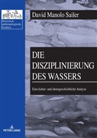 David Manolo Sailer, Hubert Christian Ehalt - Die Disziplinierung des Wassers