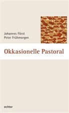 Johannes Först, Frühmorgen, Peter Frühmorgen - Okkasionelle Pastoral