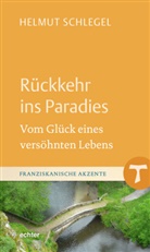 Helmut Schlegel - Rückkehr ins Paradies