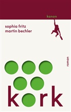 Martin Bechler, Sophi Fritz, Sophia Fritz - Kork