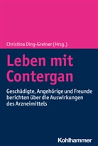 Christin Ding-Greiner, Christina Ding-Greiner - Leben mit Contergan