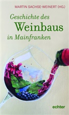 Marti Sachse-Weinert, Martin Sachse-Weinert - Geschichte des Weinbaus in Mainfranken