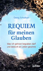Georg Schwikart - Requiem für meinen Glauben