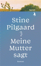 Stine Pilgaard - Meine Mutter sagt