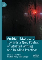 Tom Abba, Jonatha Dovey, Jonathan Dovey, Kate Pullinger - Ambient Literature