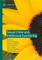 Phil Banyard, Nicholas Blagden, Kerensa Hocken, Rebecc Lievesley, Rebecca Lievesley, Helen Swaby... - Sexual Crime and Intellectual Functioning