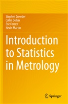 Stephe Crowder, Stephen Crowder, Colli Delker, Collin Delker, Eric Forrest, Eric et a Forrest... - Introduction to Statistics in Metrology