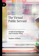 Stephen Jeffares - The Virtual Public Servant