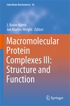 J. Robin Harris, Marles-Wright, Marles-Wright, Jon Marles-Wright, Robin Harris, J Robin Harris - Macromolecular Protein Complexes III: Structure and Function