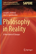 Joseph Brenner, Joseph E Brenner, Joseph E. Brenner, Abir U Igamberdiev, Abir U. Igamberdiev - Philosophy in Reality