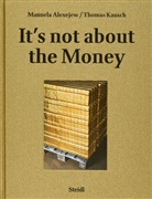 Manuel Alexejew, Manuela Alexejew, Thomas Kausch - It's not about the money
