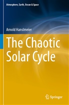Arnold Hanslmeier - The Chaotic Solar Cycle