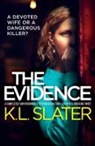 K L Slater, K. L. Slater - The Evidence