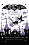 Harriet Muncaster - Mirabella y la escuela de magia / Mirabelle Breaks the Rules