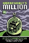 Matthew Battles, Battles Matthew, J J Connington, J. J. Connington, Connington J. J., Evan Hepler-Smith - Nordenholt's Million