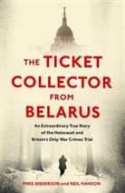 Mike Anderson, Mike Hanson Anderson, Anderson Mike, Neil Hanson - The Ticket Collector from Belarus