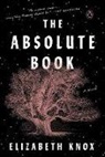 Elizabeth Knox - The Absolute Book