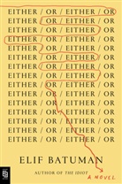 Elif Batuman - Either/Or