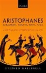 Stephen Halliwell, Stephen (Wardlaw Professor of Greek Eme Halliwell, Stephen (Wardlaw Professor of Greek Emeritus Halliwell, Halliwell Stephen - Aristophanes: Acharnians, Knights, Wasps, Peace