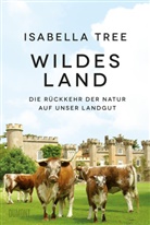 Isabella Tree - Wildes Land
