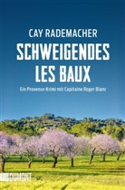 Cay Rademacher - Schweigendes Les Baux