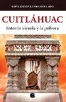 Sofía Guadarrama Collado - Cuitláhuac, Entre La Viruela Y La Pólvora / Cuitlahuac: Between Smallpox and Gun Powder