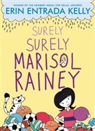 Erin Entrada Kelly, Erin Entrada Kelly - Surely Surely Marisol Rainey