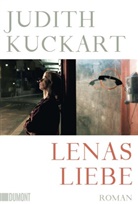 Judith Kuckart - Lenas Liebe