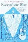 Joanne Rossmassler Fritz - Everywhere Blue